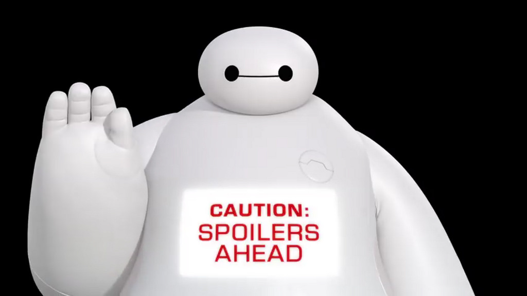 Baymax says go no further unless you like spoilers.