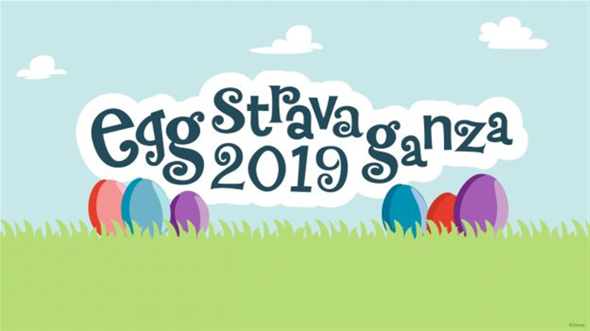Eggstravaganza April 5-21, 2019
