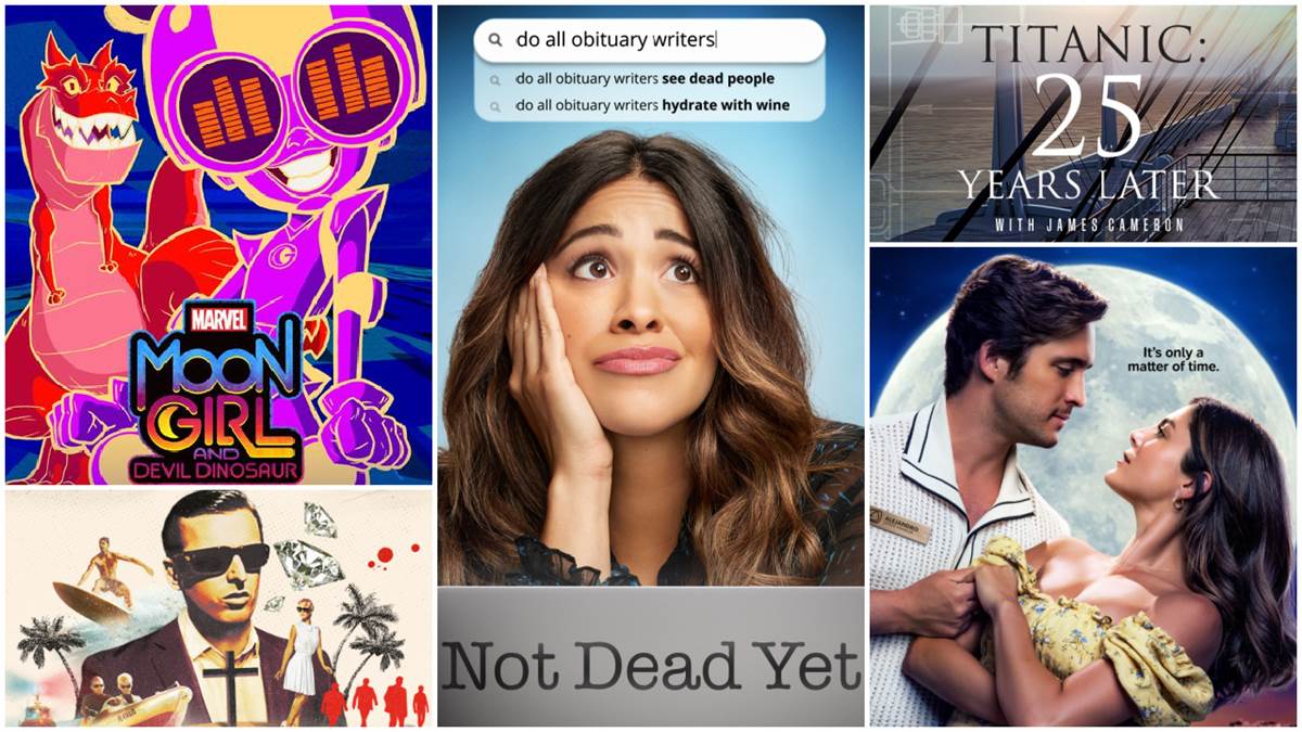 Marvel's Moon Girl and Devil Dinosaur (Disney), Not Dead Yet (ABC), Titanic: 25 Years Later with James Cameron (Nat Geo), At Midnight (Paramount+), Murf the Surf (MGM+)