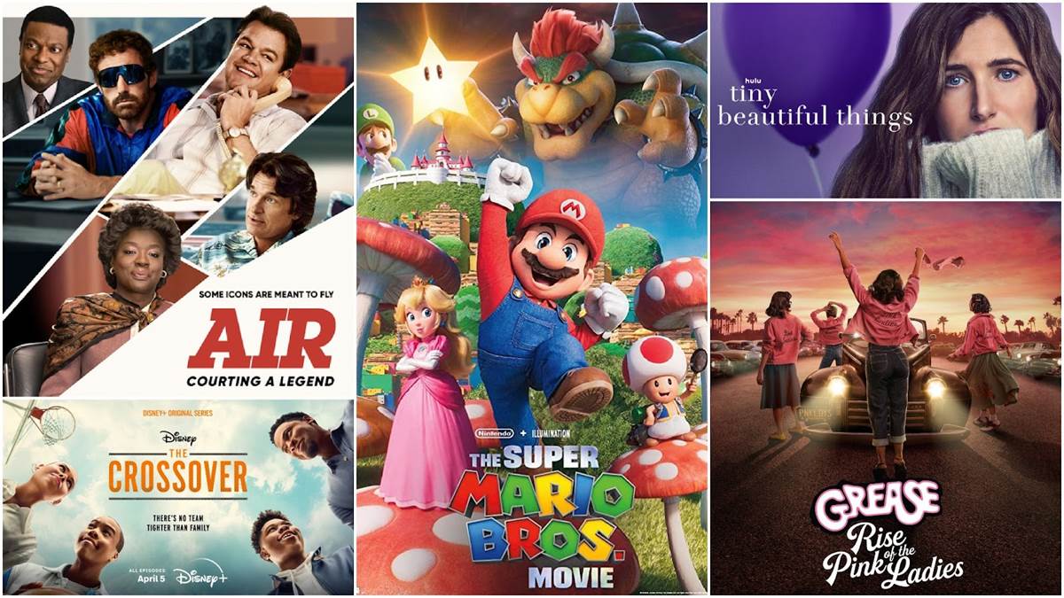 Air (Amazon), Super Mario Bros. Movie (Universal), Tiny Beautiful Things (Hulu), Grease: Rise of the Pink Ladies (Paramount+), The Crossover (Disney+)