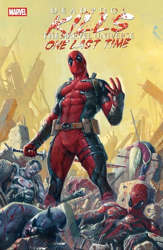'Deadpool Kills the Marvel Universe One Last Time ' cover by David Paratore.