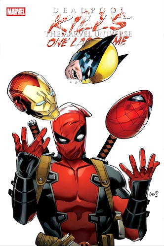 'Deadpool Kills the Marvel Universe One Last Time ' cover by Greg Land